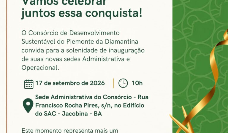 Consórcio Piemonte da Diamantina inaugura novas sedes Administrativa e Operacional em Jacobina